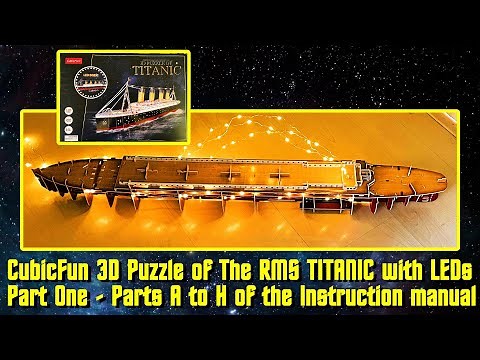 CubicFun 1:302 Scale RMS TITANIC 3D Puzzle Kit with LEDs Part One - A to H in the Instruction Manual