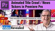 Animated Title Crawl / News Tickers in Premiere Pro