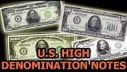 Bills Larger Than $100 - High Denomination Note History, Info, and Values