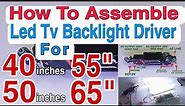 How To Assemble Led Backlight Driver For Led TV #40inches 50"55"60"65" #Ledtv #How #backlight #Fix