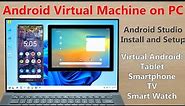 Android Studio Virtual Machine on Windows PC Install and Setup