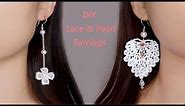Easy DIY Lace and Pearls Earrings: How to Make Beautiful Earrings with Lace and Pearls