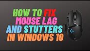 How To Fix Mouse Lag and Stutters in windows 10