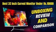 Best 32 inch Monitor under Rs 10000 | ZEBRONICS 32 inch Curved Monitor Unboxing, Review & Comparison