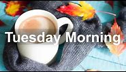 Tuesday Morning Jazz - Happy Mood Jazz Coffee and Bossa Nova Music