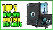 TOP 5: Best iPad 6th and iPad 5th Cases 2022