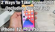 iPhone 12: Take Screenshot (2 Ways including Double Tap Back)