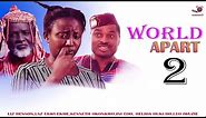 Worlds Apart 2 [ INI EDO CLASSIC ] - Latest Nigerian Nollywood Movie