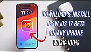 iOS 17 Beta IPSW Download | Download and Install IPSW Beta Profile on iPhone Automatically & Easily
