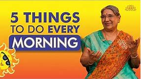 5 Things To Do Every Morning | Morning Routine For Healthy Life | Morning Habits | Dr. Hansaji