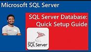 SQL Server Database Quick Step-by-Step Setup Guide