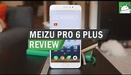 Meizu Pro 6 Plus review
