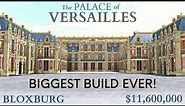 Bloxburg Palace of Versailles - BIGGEST BUILD EVER! (5 Plots) Speedbuild and Tour Part 1