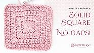 How to Crochet a Solid Square – No Gaps! with Video Tutorial