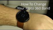 How To Change Your Moto 360 Band
