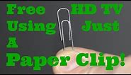 How To Watch Free HD TV Using Only A Paper Clip An Introduction To Digital Over The Air TV OTA