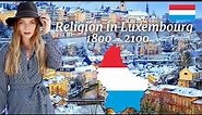 Religion in Luxembourg from 1800