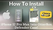 How To Install iPhone 12 Pro Max Into OtterBox Defender Series Case!