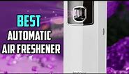 Best Automatic Air Fresheners Buying Guide - Top 5 Review [2023]