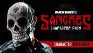 PAYDAY 2 Sangres Character Spotlight