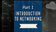 Introduction to Networking | Network Fundamentals Part 1 (Revised)