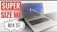 Acer Chromebook 317 Review: Super Size Me! (17.3 inch display)