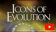 Icons of Evolution - Documentary