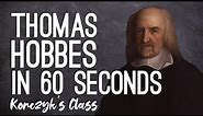 Thomas Hobbes | State of Nature and Social Contract Theory explained in 60 Seconds