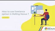 Rolling Nexus | How to use Freelance Module in Rolling Nexus Website ?
