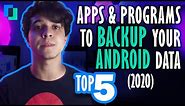 Top 5 Apps & Programs To Backup Your Android Data (2021)