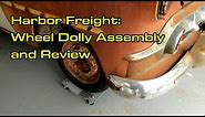 Harbor Freight: Wheel Dolly Assembly and Review