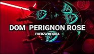 Dom Perignon Rose - Fuerza Regida (Previo 2024)