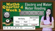 Math6 Quarter 4 Week 3│Electric and Water Meter Reading │Electric and Water Consumption