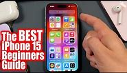 Beginners Guide To iPhone 15 - How To Use The iPhone 15 Pro Max Tutorial