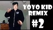 YOYO KID - Remix Compilation #2