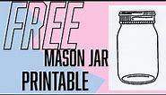 Free Mason Jar Printable