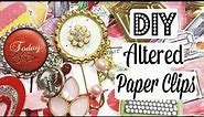 DIY Altered Paper Clips/Planner Clips!