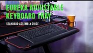 Eureka Height & Angle Adjustable Keyboard Tray - Standard Install
