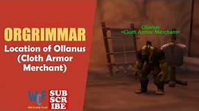Location of Ollanus (Cloth Armor Merchant) | Orgrimmar | WOW World of Warcraft