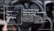 How to Change a Subaru Vehicle’s Tire Pressure Monitoring From kPa to PSi (i/SET Switch)
