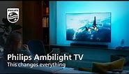 Philips Ambilight TV | This changes everything - Gaming, Movies and Sports.