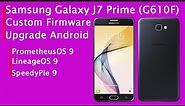 Samsung J7 Prime Custom Firmware Upgrade - G610F - Magisk Root + recovery - Complete Guide