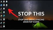 How to stop OneDrive Syncing your desktop Icons