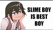 14 reasons why slime boy is best boy (high guardian spice)