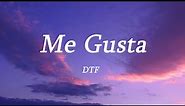 DTF - Me Gusta - Lyrics