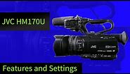 JVC GY-HM170 /JVC GY-HM200 Features & Settings: Who would use it and why