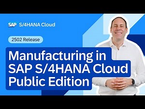 Manufacturing in SAP S/4HANA Cloud Public Edition 2502 | Demo