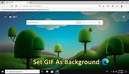 How to Set GIF Background In Microsoft Edge