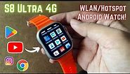 S8 Ultra 4G Android Smartwatch Unboxing!