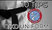 10 Tips for Your Tae Kwon Do Uniform!